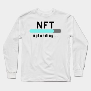 NFT Uploading Long Sleeve T-Shirt